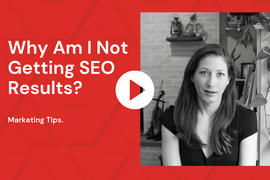 Why Am I Not Getting SEO Results?